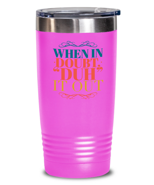 Lost for Words DUH Tumbler, Vacuum Insulated Multi Color 20 & 30 oz with Lid - Capital Elements 2 Wellness and Fitness